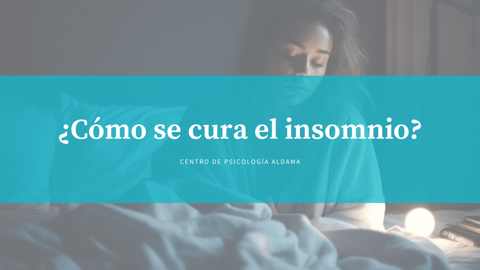 Descubre Cómo Curar El Insomnio Consejos Y Soluciones Efectivas 