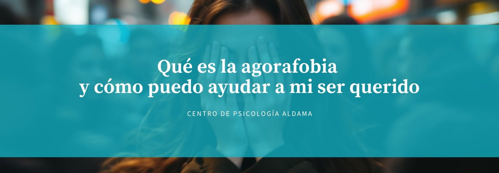 Qué es la agorafobia