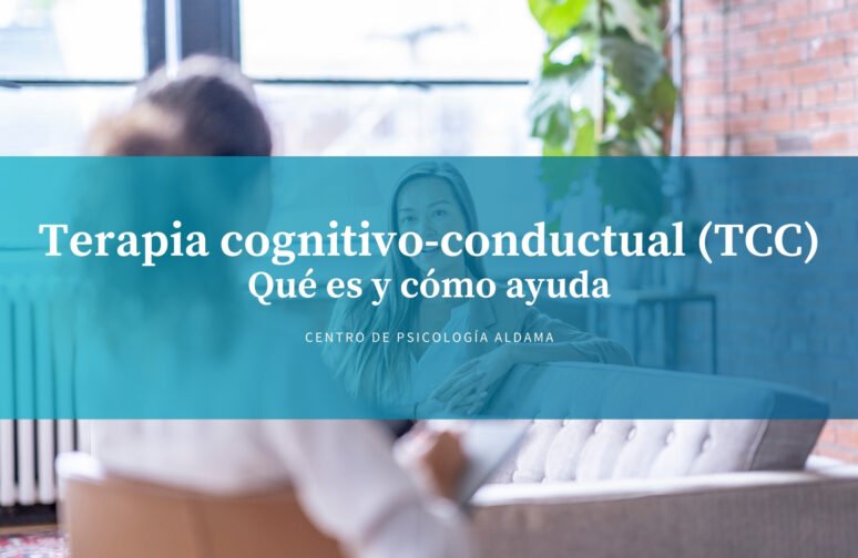 Terapia cognitivo-conductual (TCC): qué es y cómo ayuda