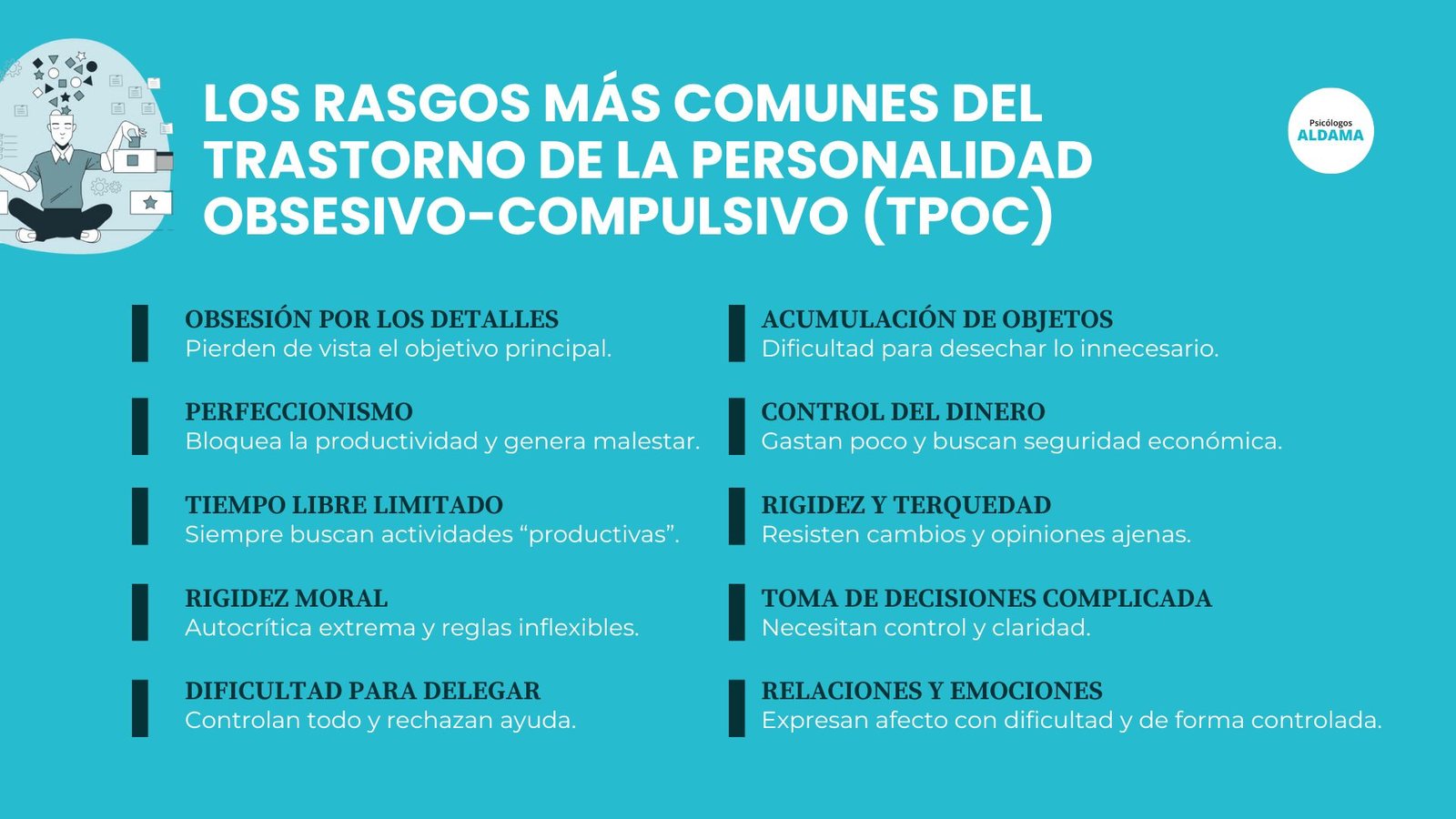 Los rasgos más comunes del Trastorno de la Personalidad Obsesivo-Compulsivo (TPOC) Los rasgos más comunes del Trastorno de la Personalidad Obsesivo-Compulsivo (TPOC)