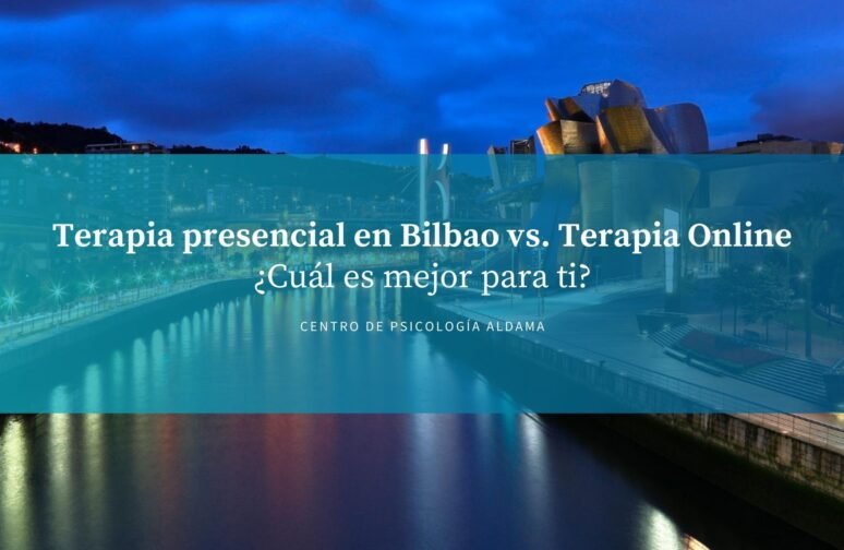 Terapia presencial en Bilbao vs. Terapia Online