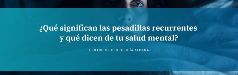 ¿Qué significan las pesadillas recurrentes y qué dicen de tu salud mental?