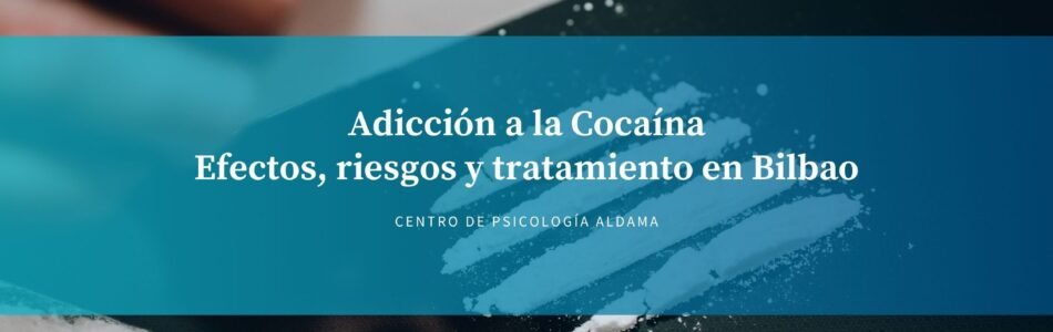 Adicción cocaina bilbao