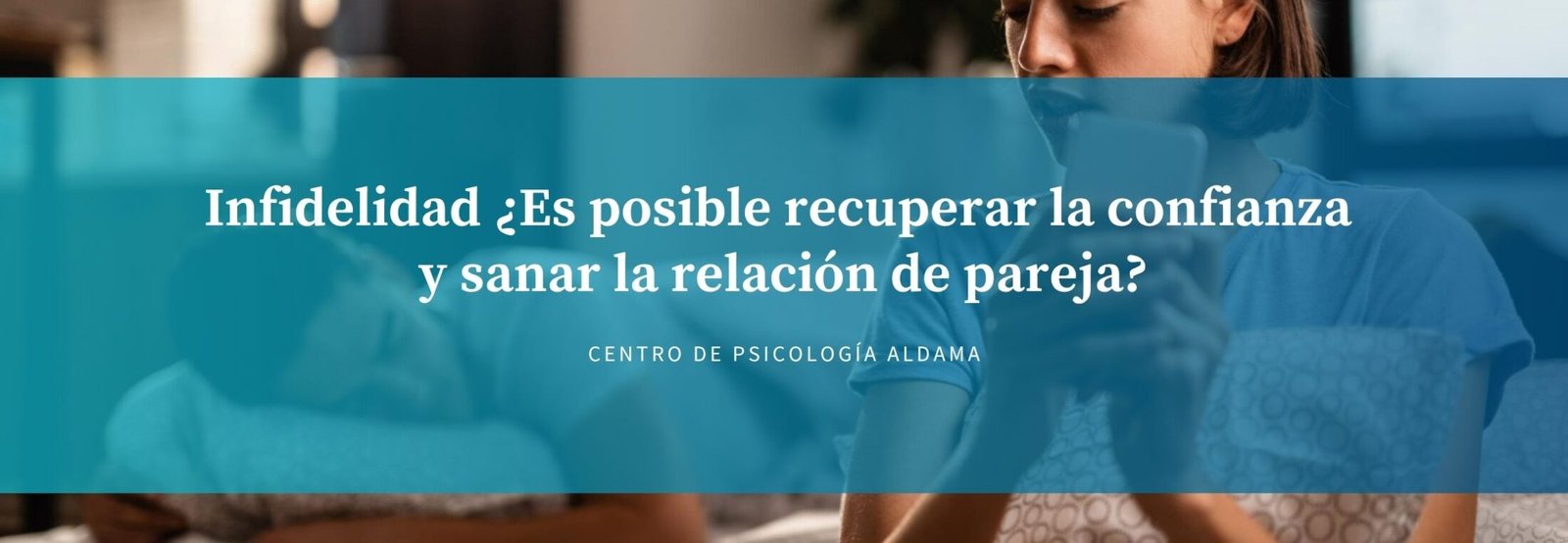 Infidelidad y cómo recuperar la confianza