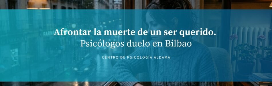 Afrontar la muerte de un ser querido