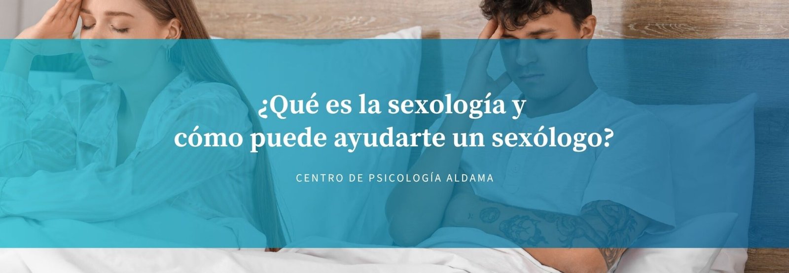 Qué es la sexología y cómo puede ayudarte un sexólogo