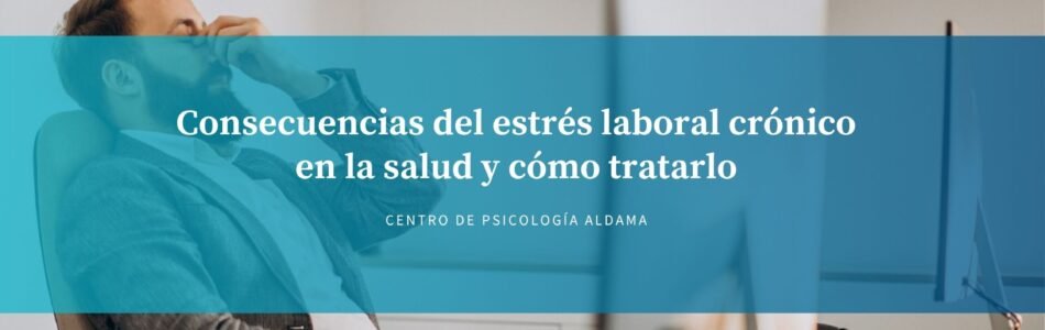 Estrés laboral crónico