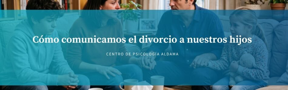 Cómo comunicamos divorcio hijos