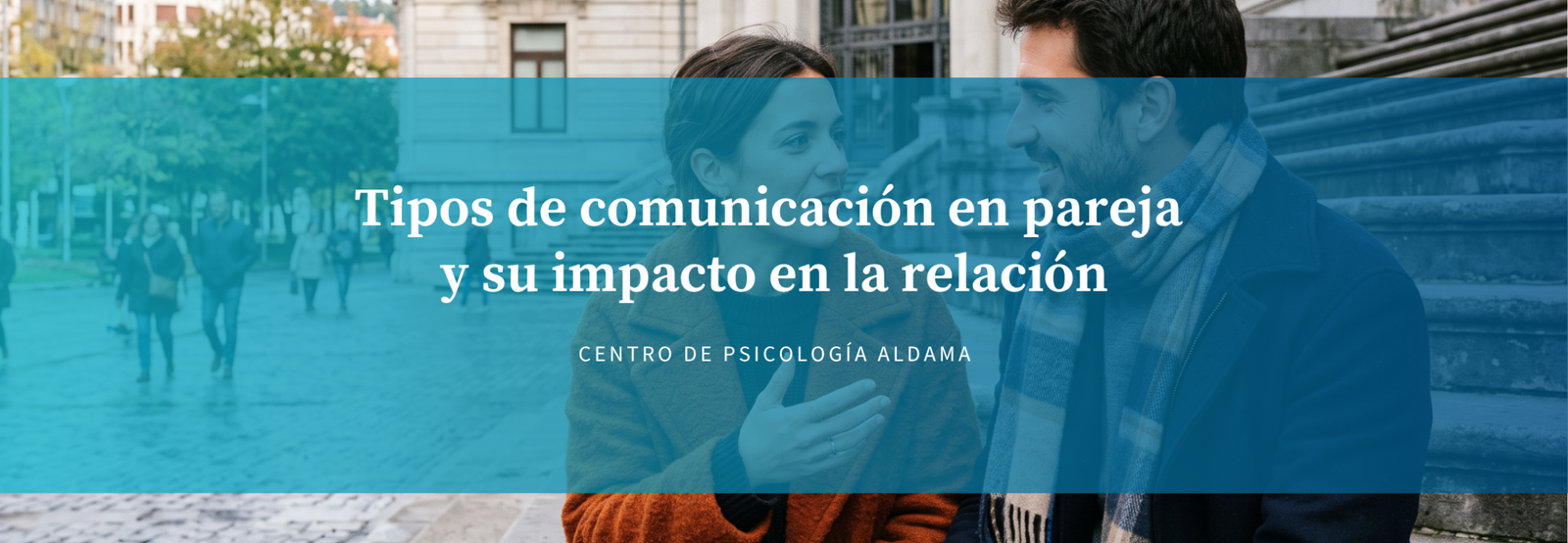 Tipos de comunicación en pareja y su impacto en la relación