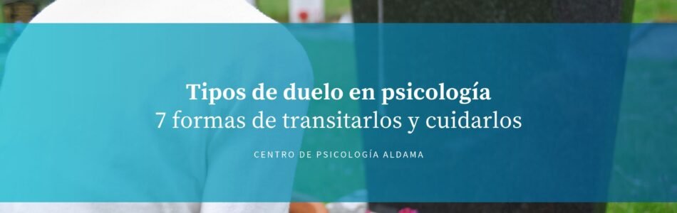Tipos de duelo en psicología